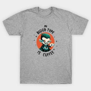 My Blood Type is Coffee T-Shirt